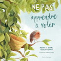 Ne pas apprendre à voler